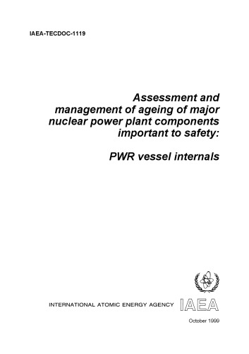 Mgmt of Ageing of PWR Vessel Internals (IAEA TECDOC-1119)