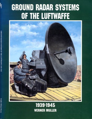 Ground Radar Systems of the Luftwaffe, 1939-1945