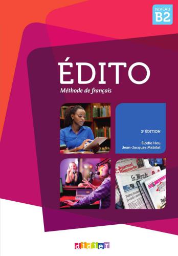Édito. Méthode de français (Niveau B2)