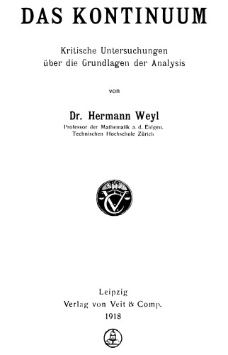 Das Kontinuum: Kritische Untersuchungen über die Grundlagen der Analysis