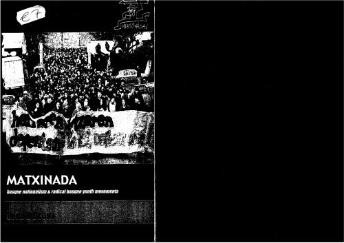 Matxinada. Basque Nationalism & Radical Basque Youth Movements