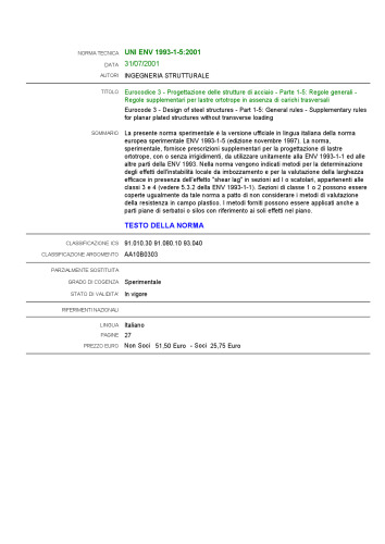 - Progettazione delle strutture di acciaio - Parte 1-5: Regole generali - Regole supplementari per lastre ortotrope in assenza di carichi trasversali / Eurocode 3 - Design of steel structures - Part 1-5: General rules - Supplementary rules for planar plated structures without transverse loading