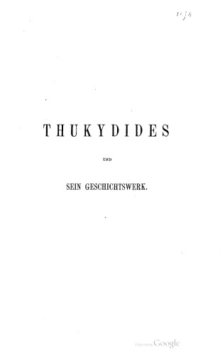 Thukydides und sein Geschichtswerk : Ein Beitrag zur Geschichte der Historiographie