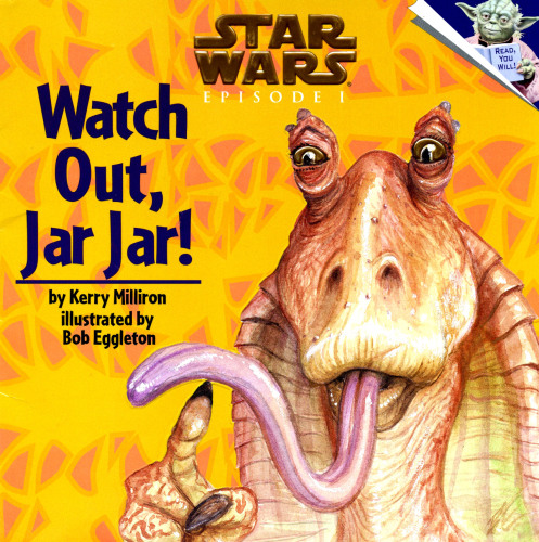 Watch Out, Jar Jar!