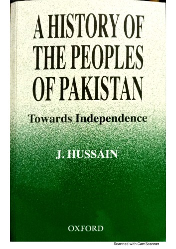 A History of the Peoples of Pakistan: Towards Independence