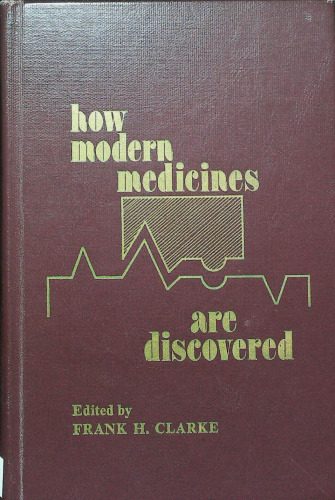 How Modern Medicines Are Discovered