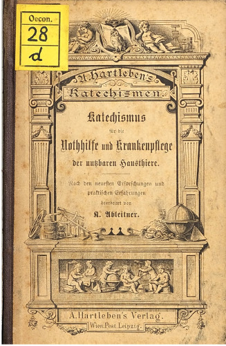 Katechismus für die Nothhilfe [Nothilfe] und Krankenpflege der nutzbaren Hausthiere [Haustiere]
