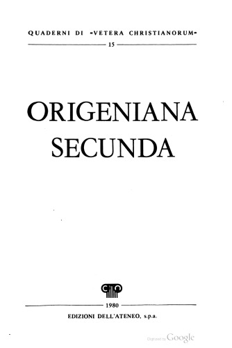 Origeniana secunda: Second Colloque international des études origéniennes, Bari, 20-23 septembre 1977