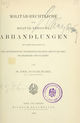Militär-rechtliche und militär-ethische Abhandlungen mit Berücksichtigung Österreich-Ungarns, Deutschlands, Frankreichs und Italiens