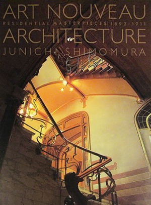 Art Nouveau Architecture. Residential Masterpieces, 1892-1911