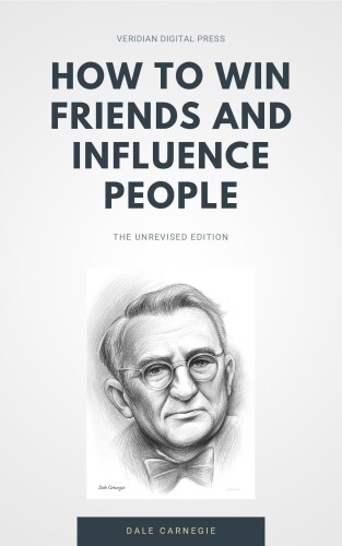 How to Win Friends and Influence People (Veridian Digital Press)