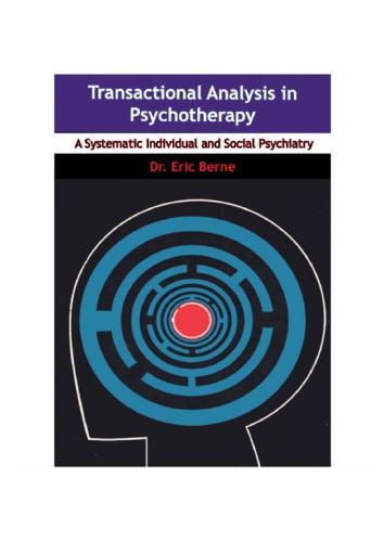 Transactional Analysis in Psychotherapy: A Systematic Individual and Social Psychiatry