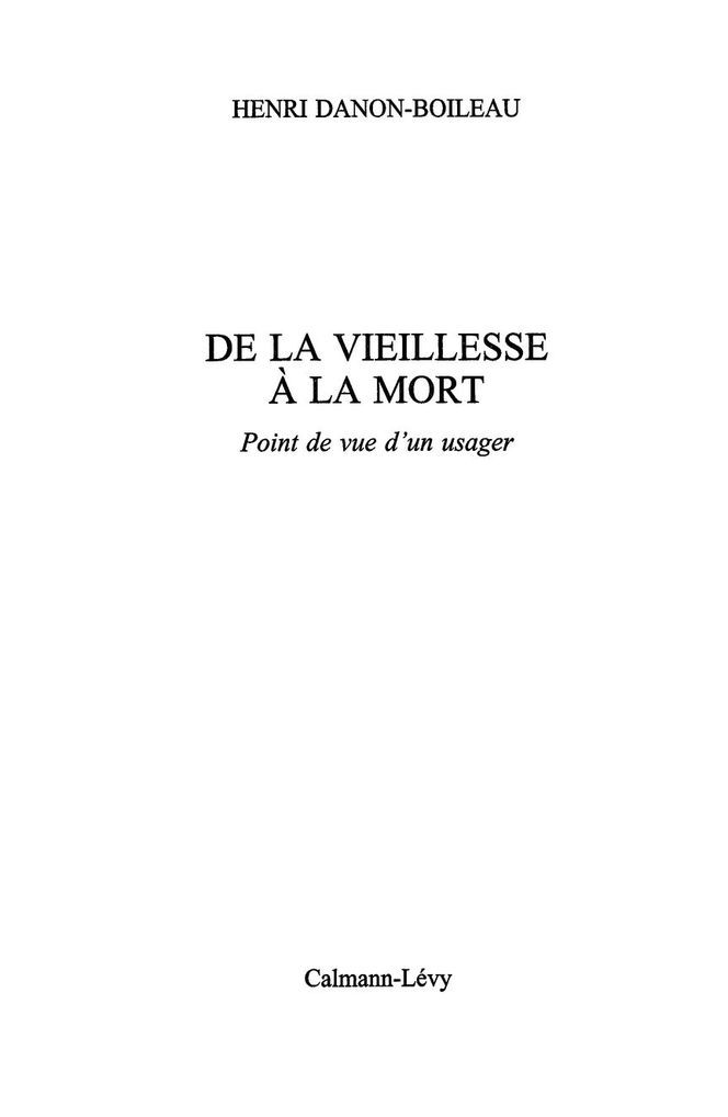 De la vieillesse à la mort : Point de vue d’un usager