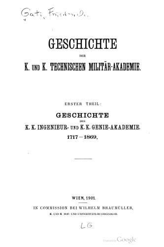 Geschichte der k. k. Ingenieur- und k. k. Genie-Akademie 1717 - 1869