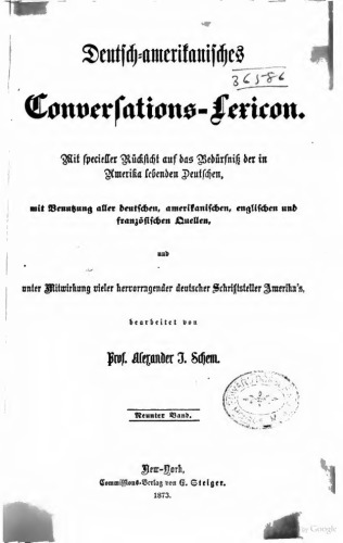 Deutsch-amerikanisches Conversations-Lexicon Mit spezieller Rücksicht auf das Bedürfnis der in Amerika lebenden Deutschen
